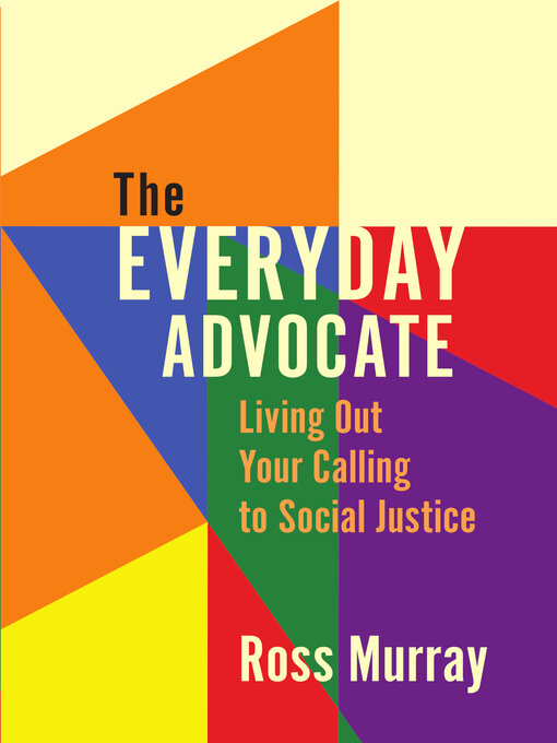 Title details for The Everyday Advocate by Ross Murray - Available